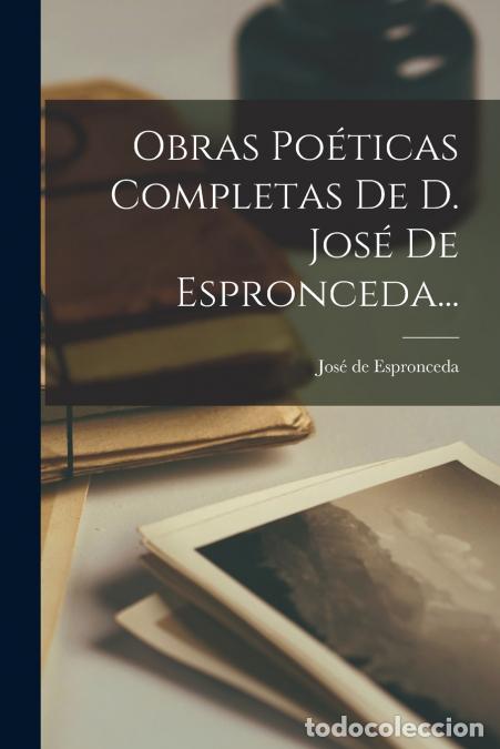 Libri: Obras Po&eacute;ticas Completas De D. Jos&eacute; De Espronceda... - Jos&eacute; de Espronceda