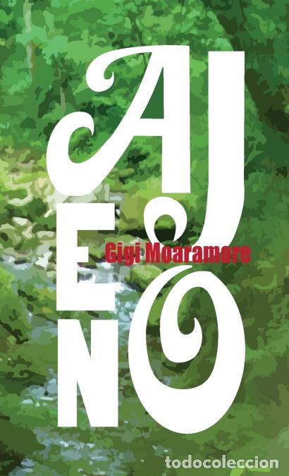 Libri: Ajeno - Gigi Moaramore