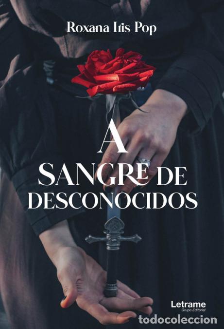 B&uuml;cher: A sangre de desconocidos - Roxana Iris Pop