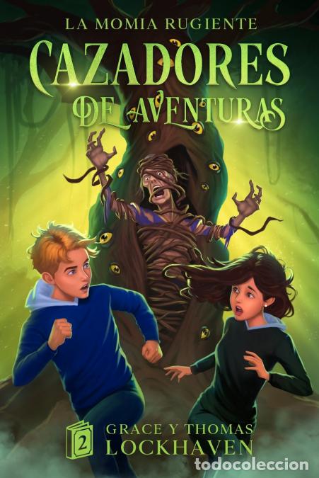 books: La Momia Rugiente (Libro 2) - Cazadores de Aventuras - Quest Chasers: The Screaming Mummy (Spanish E