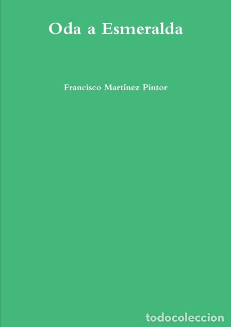 Livros: Oda a Esmeralda - Francisco Mart&iacute;nez Pintor