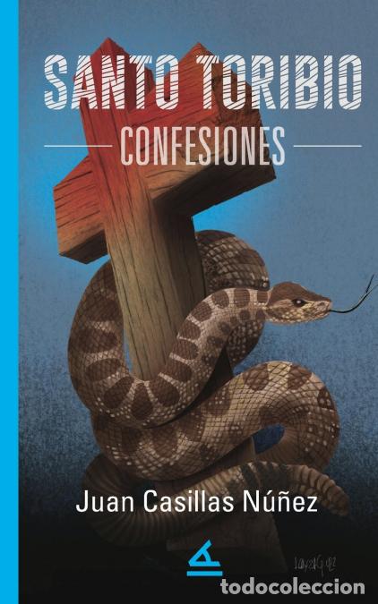 Libri: Santo Toribio. Confesiones - Juan Casillas N&uacute;&ntilde;ez
