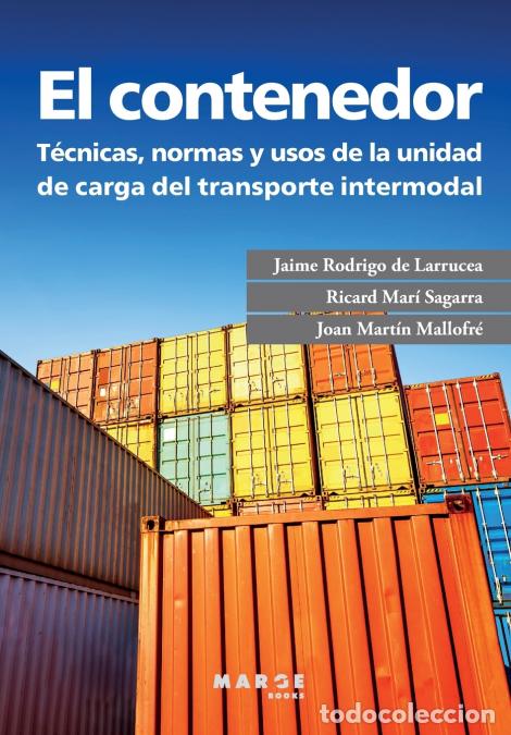 B&uuml;cher: El contenedor - T&eacute;cnicas, normas y usos de la unidad de carga del transporte intermodal - Jaime Rodr