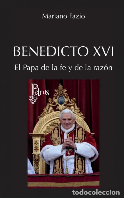 Libri: Benedicto XVI. El Papa de la fe y de la raz&oacute;n - Mariano Fazio Fern&aacute;ndez