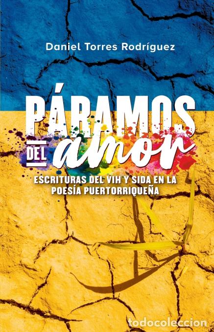 Libri: P&aacute;ramos del amor - Escrituras del VIH y SIDA en la poes&iacute;a puertorrique&ntilde;a - Daniel Torres Rodr&iacute;guez