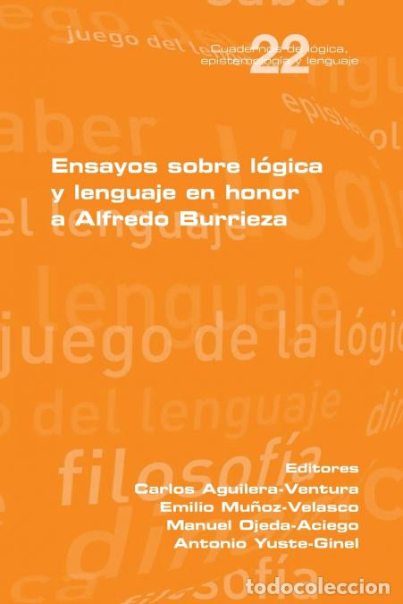Libri: En sayos sobre l&oacute;gica y lenguaje en honor a Alfredo Burrieza - Manuel Ojeda-Aciego,Carlos Aguilera-V