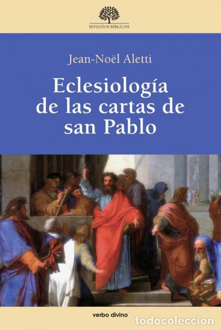 Libri: Eclesiolog&iacute;a de las cartas de san Pablo - Jean-No&euml;l Aletti