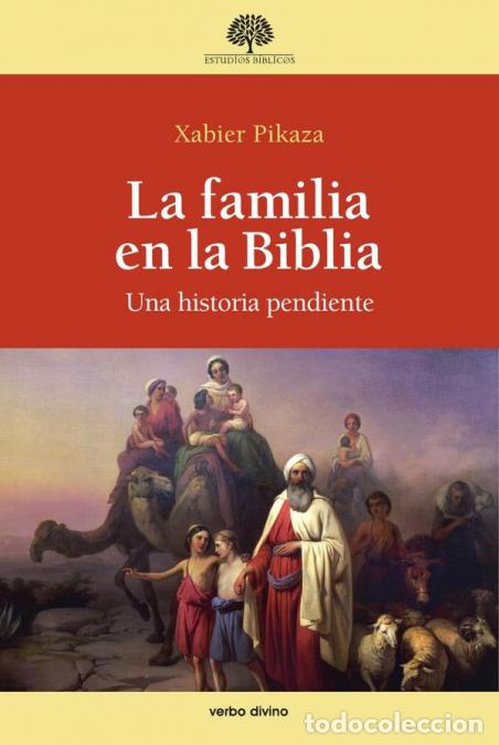 Libri: La familia en la Biblia - Una historia pendiente - Xabier Pikaza Ibarrondo