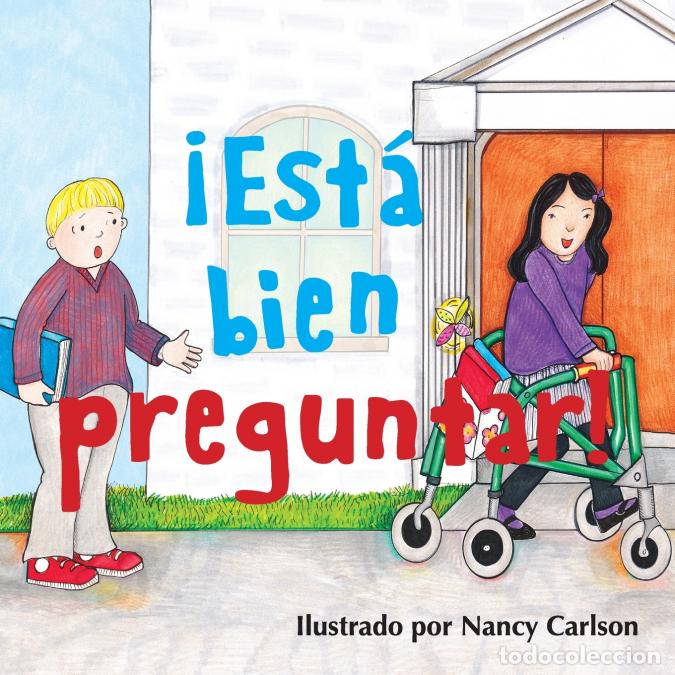 Libri: &iexcl;Est&aacute; bien preguntar! - Nancy Carlson,Gillette Children?s Healthcare Press