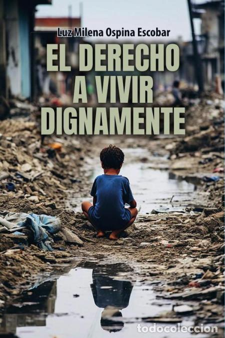 Libri: El derecho a vivir dignamente - Luz Milena Ospina Escobar,Luz Milena Ospina Escobar