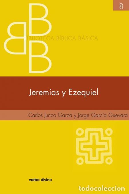 B&uuml;cher: Jerem&iacute;as y Ezequiel - Carlos Junco Garza,Jorge Garc&iacute;a Guevara