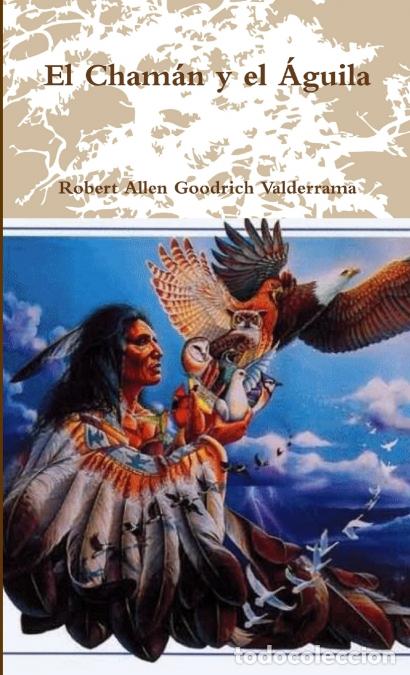 Libri: El Cham&aacute;n y el &Aacute;guila - Robert Allen Goodrich Valderrama