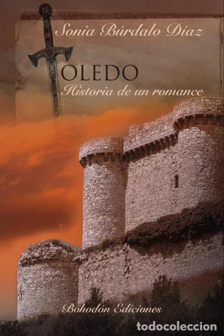 Livros: Toledo. Historia de un romance - Sonia B&uacute;rdalo D&iacute;az