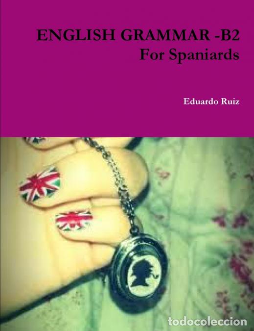Livros: ENGLISH GRAMMAR -B2 For Spaniards - Edu Ruiz