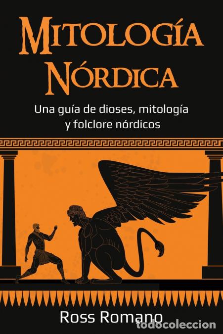 Libri: Mitolog&iacute;a N&oacute;rdica - Una gu&iacute;a de dioses, mitolog&iacute;a y folclore n&oacute;rdicos - Ross Romano