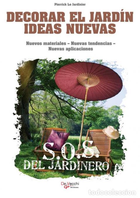Libri: Decorar el jard&iacute;n ideas nuevas - Pierrick Le Jardinier