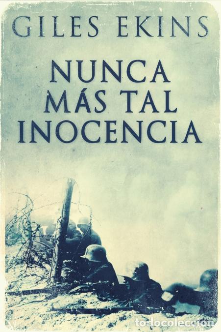 Libri: Nunca M&aacute;s Tal Inocencia - Giles Ekins,Enrique Laurentin