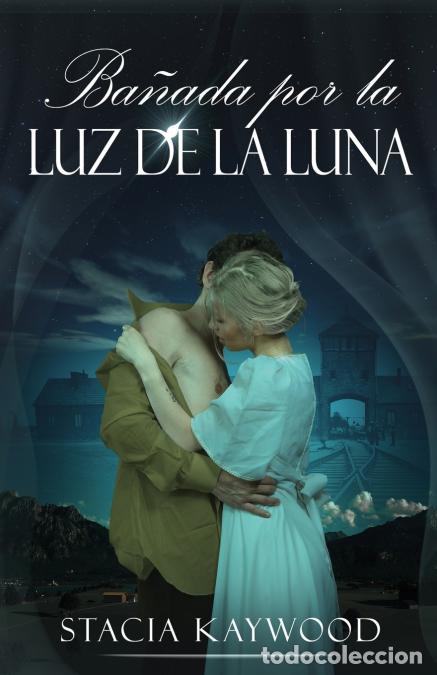 Libros: Ba&ntilde;ada por la Luz de la Luna - Enrique Laurentin,Stacia Kaywood