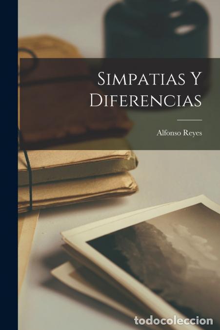 Libri: Simpatias Y Diferencias - Alfonso Reyes