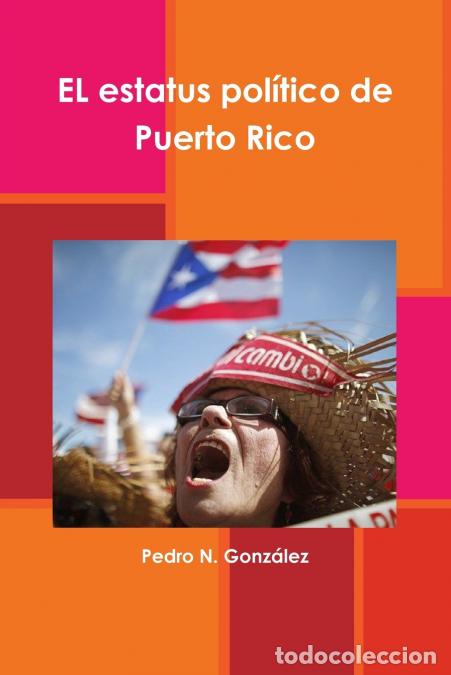 Livros: El estatus pol&iacute;tico de Puerto Rico - Pedro N. Gonz&aacute;lez