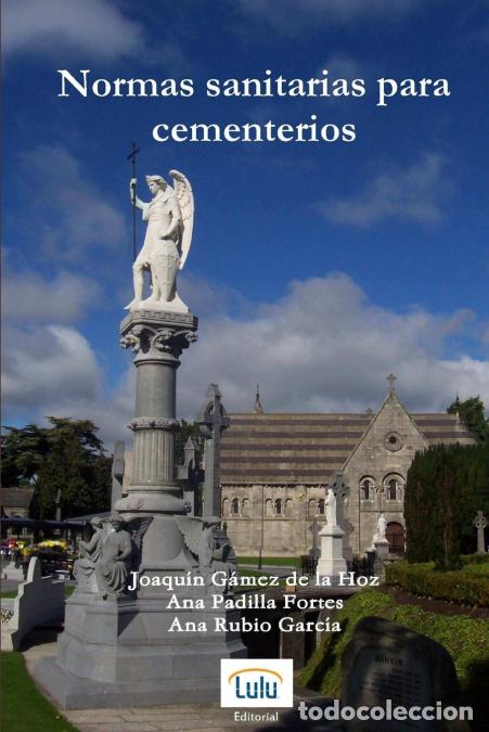 books: Normas sanitarias para cementerios - Joaqu&iacute;n G&aacute;mez de la Hoz,Ana Padilla Fortes,Ana Rubio Garc&iacute;a