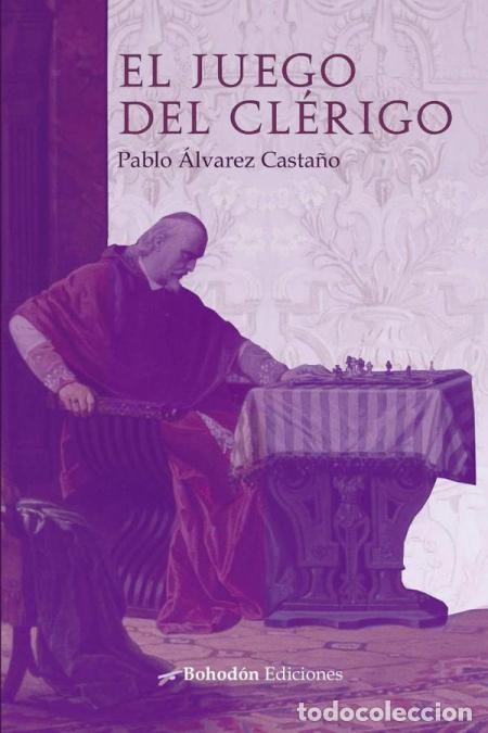 Libri: El juego del cl&eacute;rigo - Pablo &Aacute;lvarez Casta&ntilde;o
