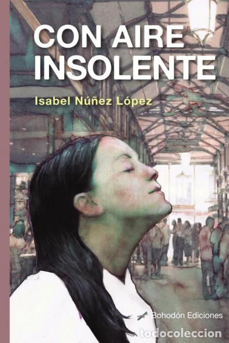 Libri: Con aire insolente - Isabel N&uacute;&ntilde;ez L&oacute;pez