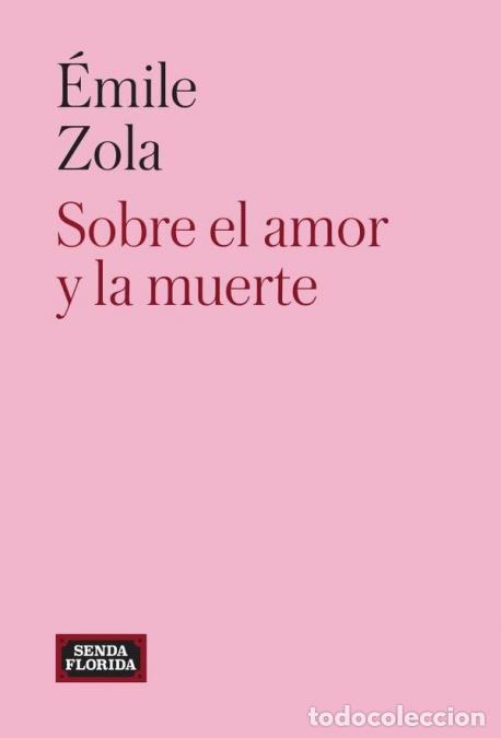 books: Sobre el amor y la muerte - &Eacute;mile Zola