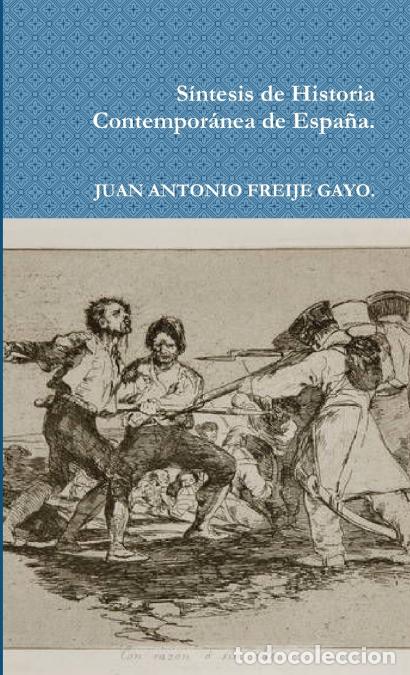 B&uuml;cher: S&iacute;ntesis de Historia Contempor&aacute;nea de Espa&ntilde;a - JUAN FREIJE