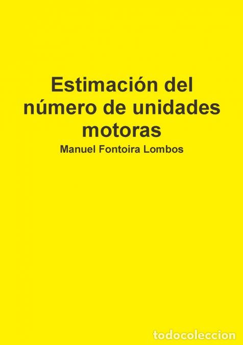 Libri: Estimaci&oacute;n del n&uacute;mero de unidades motoras - Manuel Fontoira Lombos