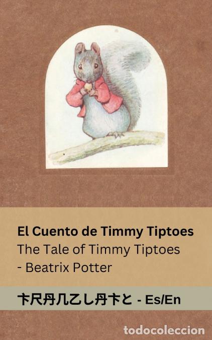 Libri: El Cuento de Timmy Tiptoes / The Tale of Timmy Tiptoes - Tranzlaty Espa&ntilde;ol English - Beatrix Potter,