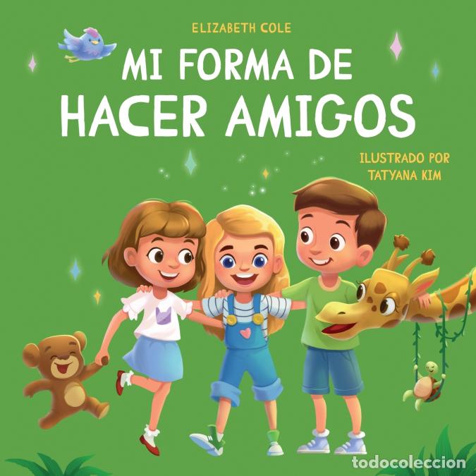 books: Mi forma de hacer amigos - Libro para ni&ntilde;os sobre la amistad, la inclusi&oacute;n y las habilidades sociale