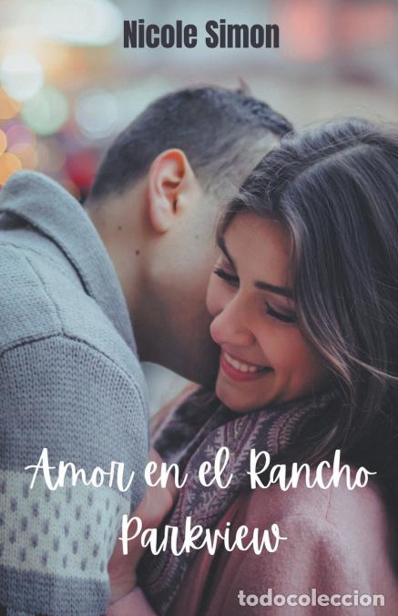 Libros: Amor en el Rancho Parkview - Nicole Simon - Foto 1