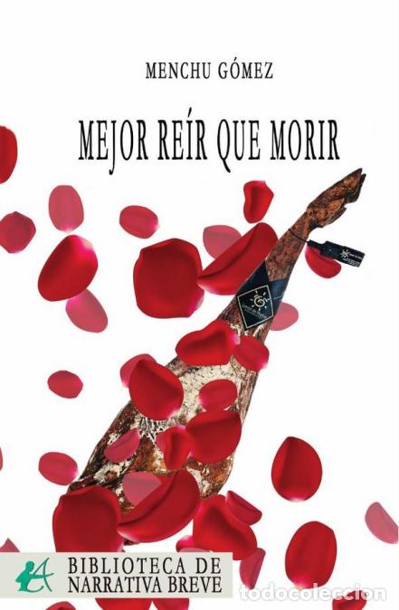 Libri: Mejor re&iacute;r que morir - Menchu G&oacute;mez