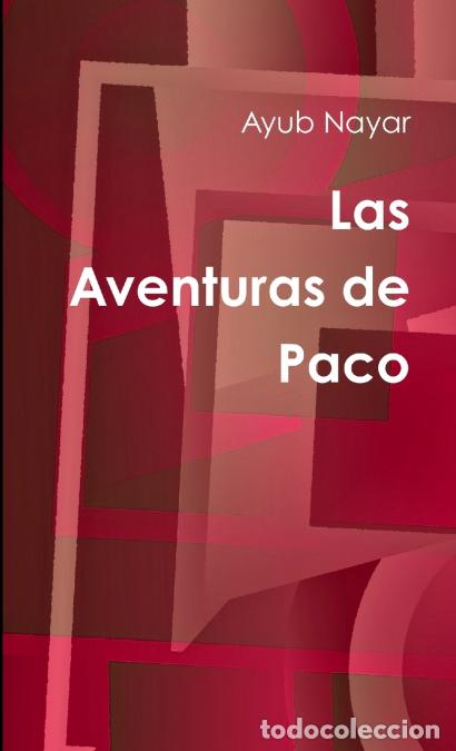 Libros: Las Aventuras de Paco - Ayub Nayar - Foto 1