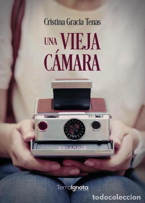 Libri: Una vieja c&aacute;mara - Cristina Gracia Tenas