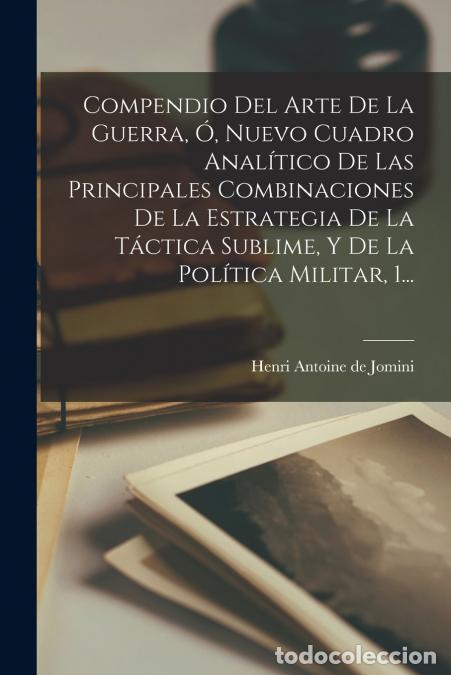 books: Compendio Del Arte De La Guerra, &Oacute;, Nuevo Cuadro Anal&iacute;tico De Las Principales Combinaciones De La Es