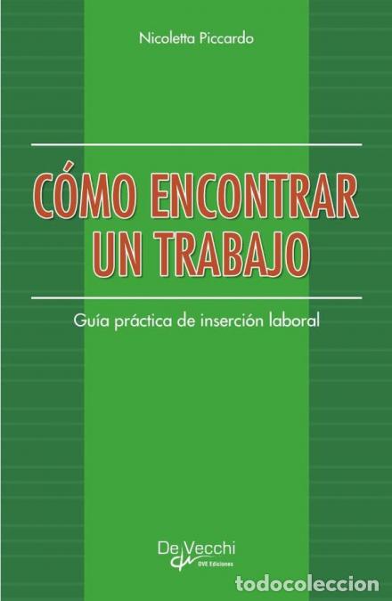 books: C&oacute;mo encontrar un trabajo - Gu&iacute;a pr&aacute;ctica de inserci&oacute;n laboral - Nicoletta Piccardo