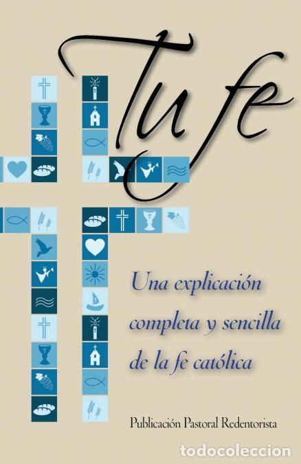 Libri: Tu Fe - Una Explicacion Completa y Sencilla de La Fe Catolica - Patricia Liguori