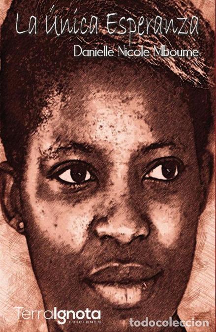 B&uuml;cher: La &uacute;nica esperanza - Danielle Nicole Mboume