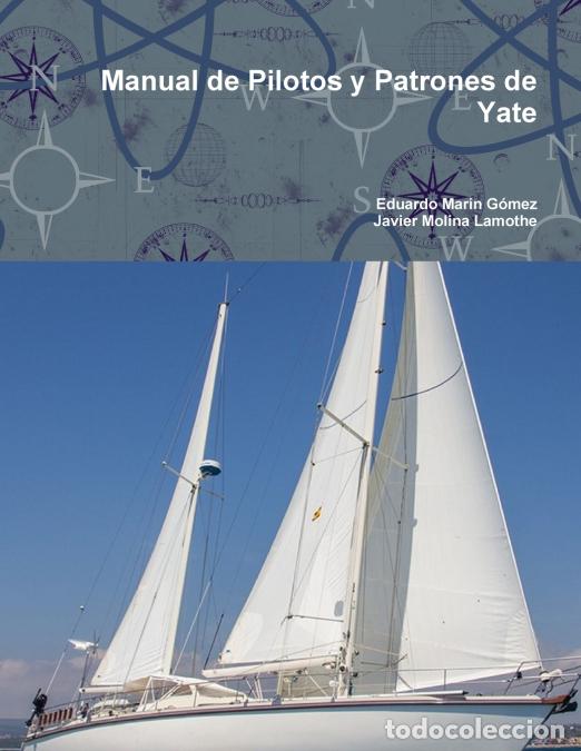 Libri: Manual de Pilotos y Patrones de Yate - Eduardo Mar&iacute;n G&oacute;mez,Javier Molina Lamothe