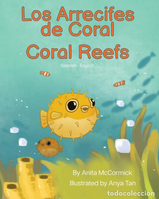 B&uuml;cher: Coral Reefs (Spanish-English) - Los Arrecifes de Coral - Geovanna Delgado,Anita McCormick,Anya Tan