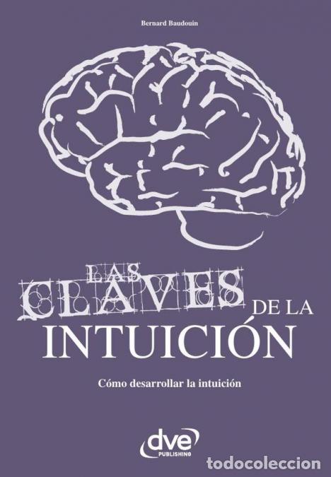 B&uuml;cher: Las claves de la intuici&oacute;n - Bernard Baudouin