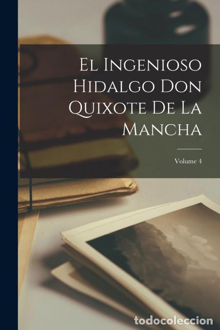 books: El Ingenioso Hidalgo Don Quixote De La Mancha; Volume 4 - Anonymous