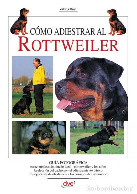 B&uuml;cher: C&oacute;mo adiestrar al Rottweiler - Valeria Rossi