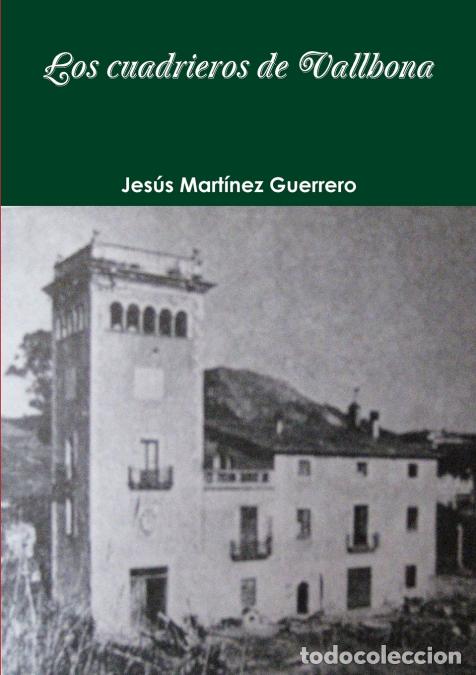 Livros: Los cuadrieros de Vallbona - Jes&uacute;s Mart&iacute;nez Guerrero