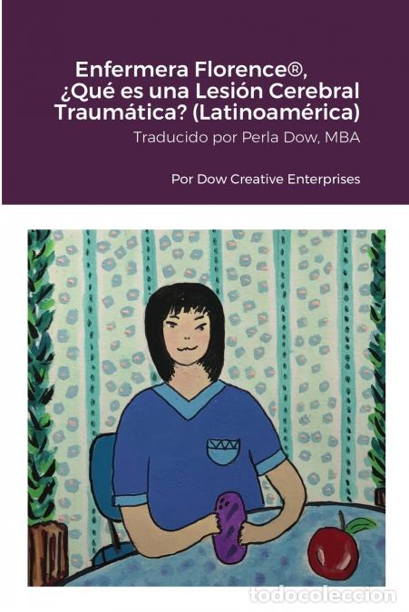 Libri: Enfermera Florence&reg;, &iquest;Qu&eacute; es una Lesi&oacute;n Cerebral Traum&aacute;tica? (Latinoam&eacute;rica) - Michael Dow,JoAnn Smi