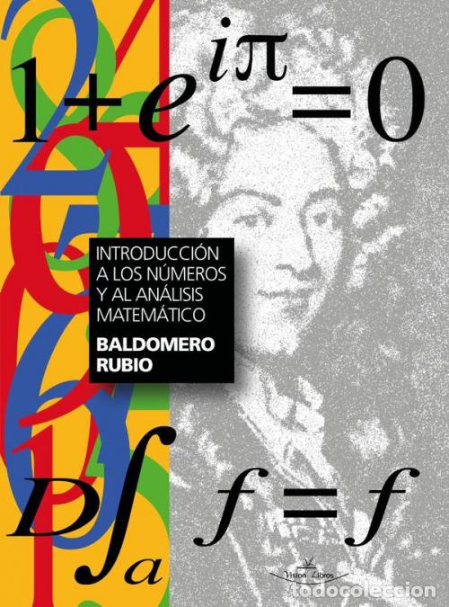 books: Introducci&oacute;n a los n&uacute;meros y al an&aacute;lisis matem&aacute;tico - Baldomero Rubio Segovia