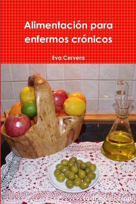 books: Alimentaci&oacute;n para enfermos cr&oacute;nicos - Eva Cervera