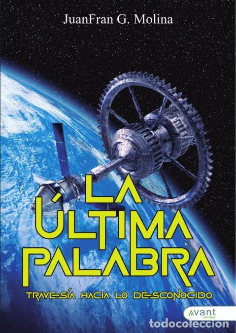 B&uuml;cher: La &uacute;ltima palabra - JuanFran G. Molina